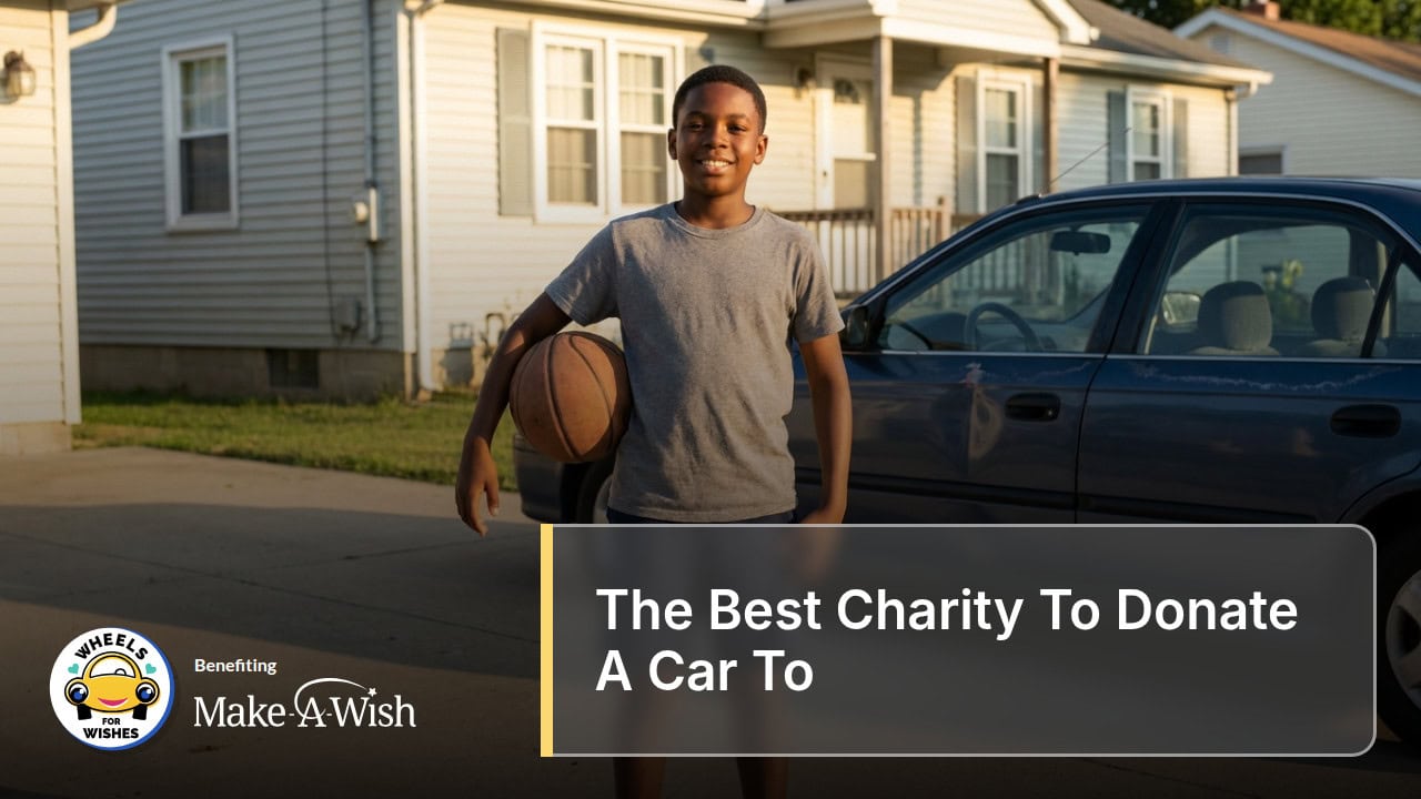 The Best Charity To Donate A Car To